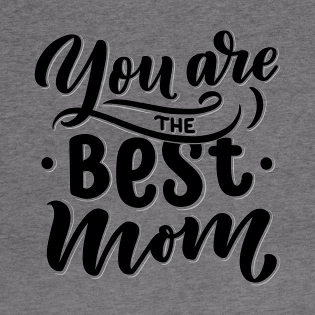 You are the best mom by Frispa